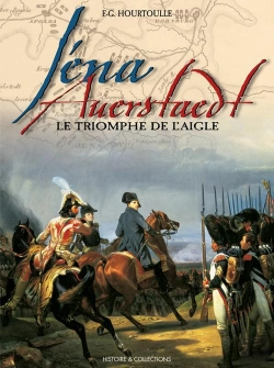 Bertrand.pt - Iena-Auerstaedt, Le Triomphe De L'Aigle