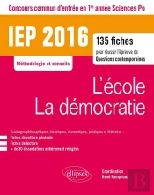 Iep 2016 135 Fiches Pour Réussir L'Épreuve De Question Contemporaine - Entrée En 1re Année - L'École / La Démocratie