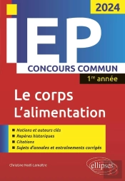 Iep, Concours Commun ; 1re Année : Le Corps, L'Alimentation (Édition 2024)