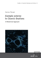 <I>Exempla Externa' In Ciceros Orations