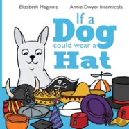 If A Dog Could Wear A Hat