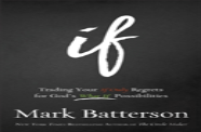 If Â€“ Trading Your If Only Regrets For God`S What If Possibilities