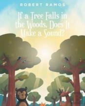 If A Tree Falls In The Woods, Does It Make A Sound?