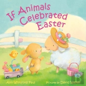If Animals Celebrated Easter