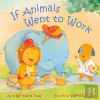 If Animals Went To Work