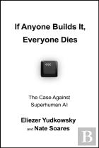 If Anyone Builds It, Everyone Dies