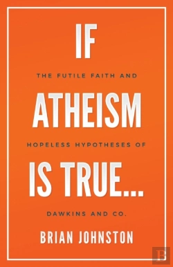 Bertrand.pt - If Atheism Is True...