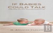 If Babies Could Talk