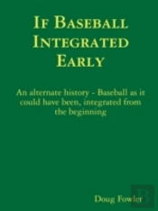 If Baseball Integrated Early