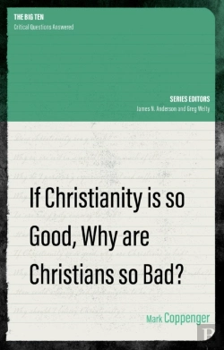 Bertrand.pt - If Christianity Is So Good, Why Are Christians So Bad?