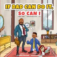 If Dad Can Do It, So Can I