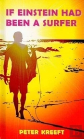 If Einstein Had Been A Surfer Â€“ A Surfer, A Scientist, And A Philosopher Discuss A 'Universal Wave Theory' Or 'Theory Of Everything'
