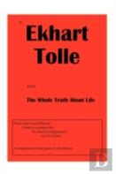 If Ekhart Tolle Knew The Whole Truth About Life