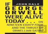 If George Orwell Were Alive Todayâ€¦