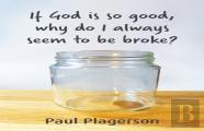 If God Is So Good Why Do Always Seem To Be Broke?