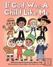 If God Was A Child Like Me