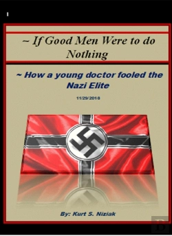 Bertrand.pt - If Good Men Were To Do Nothing:  How A Young Doctor Fooled The Nazi Elite
