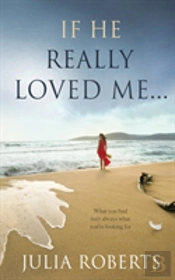 If He Really Loved Me...