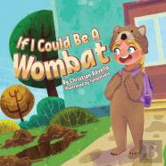 If I Could Be An Wombat