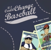 If I Could Change Baseball