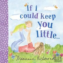 If I Could Keep You Little...
