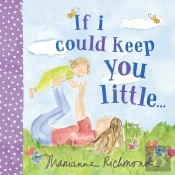 If I Could Keep You Little...