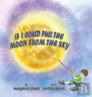 If I Could Pull The Moon From The Sky