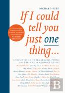 If I Could Tell You Just One Thing...