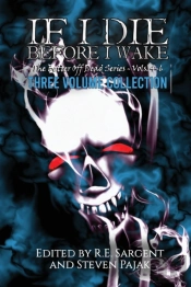 If I Die Before I Wake: Three Volume Col