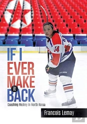 If I Ever Make It Back: Coaching Hockey