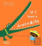 If I Had A Crocodile