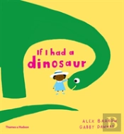 If I Had A Dinosaur