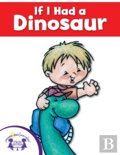 If I Had A Dinosaur