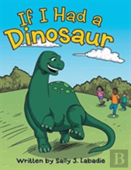 If I Had A Dinosaur