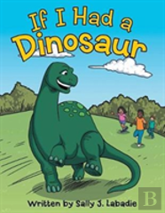If I Had A Dinosaur
