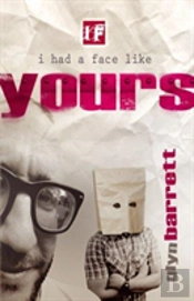 If I Had A Face Like Yours!