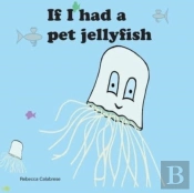 If I Had A Pet Jellyfish