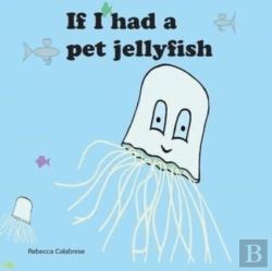 Bertrand.pt - If I Had A Pet Jellyfish