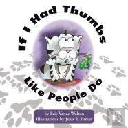 If I Had Thumbs Like People Do