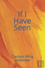 If I Have Seen
