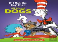 If I Ran The Dog Show: All About Dogs