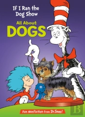 If I Ran The Dog Show: All About Dogs