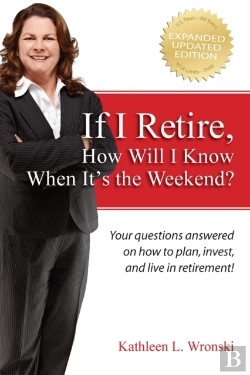 Bertrand.pt - If I Retire, How Will I Know When It'S The Weekend?