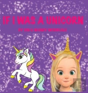 If I Was A Unicorn