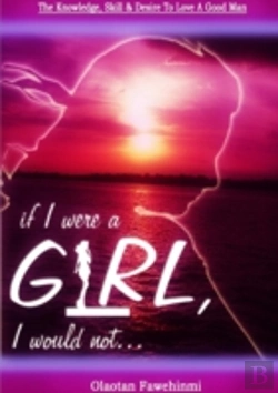 Bertrand.pt - If I Were A Girl, I Would Not...