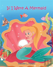 If I Were A Mermaid
