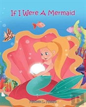 If I Were A Mermaid