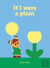 If I Were A Plant