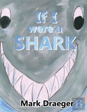 If I Were A Shark