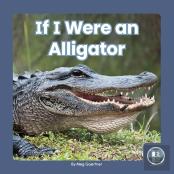 If I Were An Alligator